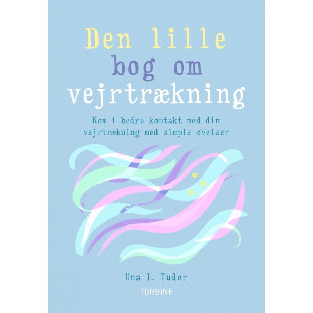 Den lille bog om vejrtrkning af Una L Tudor |