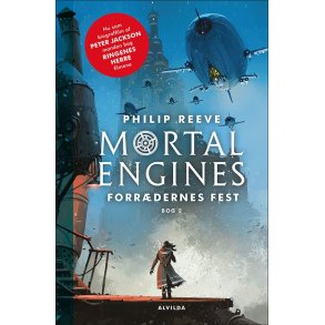 Mortal Engines 2: Forr�dernes fest af Philip Reeve
