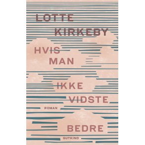 Hvis man ikke vidste bedre af Lotte Kirkeby