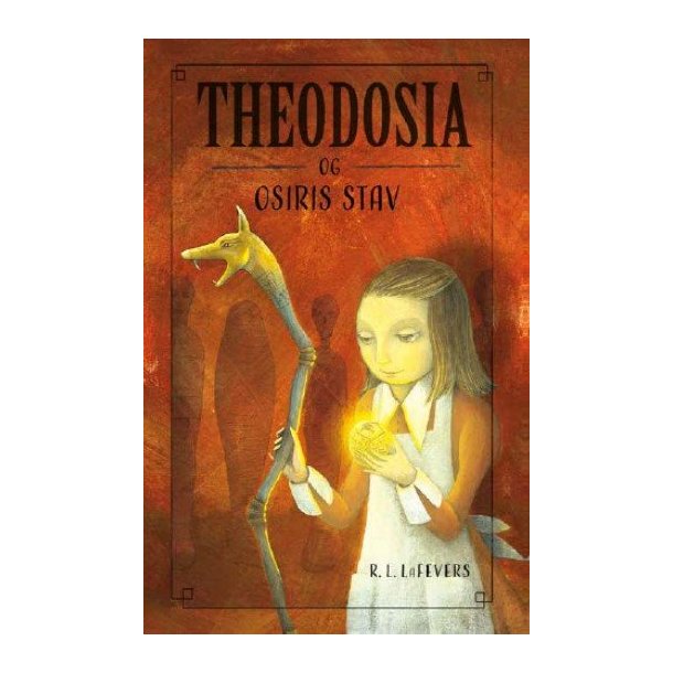 Theodosia og Osiris stav af R.L. LaFevers