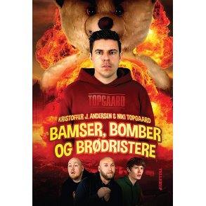 Bamser, Bomber og brdristere af Kristoffer J. Andersen & Niki Topgaard