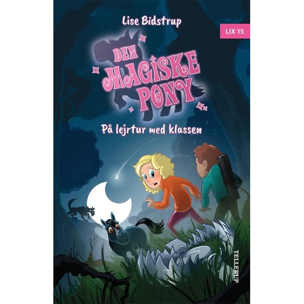 Den magiske pony #4: P� lejrtur med klassen af Lise Bidstrup