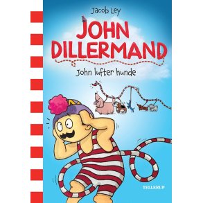 John Dillermand #1: John lufter hunde af Jacob Ley