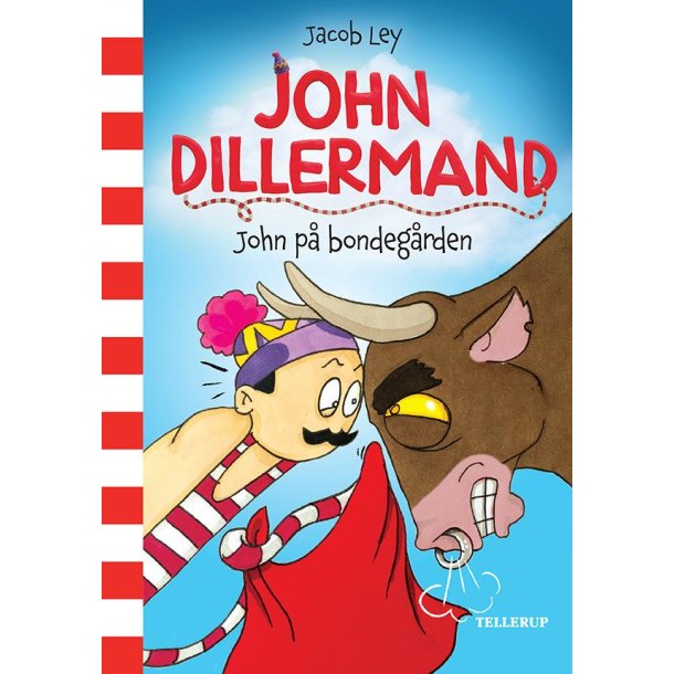 John Dillermand #3: John p� bondeg�rden af Jacob Ley