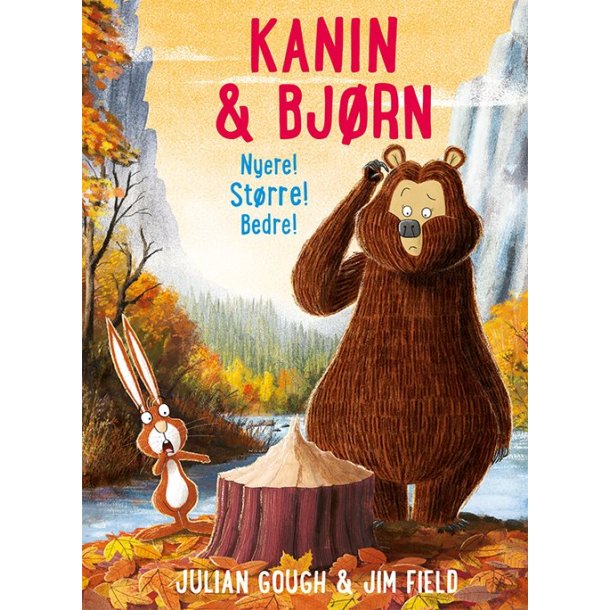 Kanin &amp; Bj�rn 4: Nyere! St�rre! Bedre! af Julian Gough &amp; Jim Field