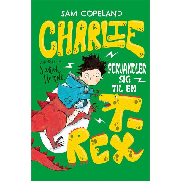 Charlie 2: Charlie forvandler sig til en T-rex af Sam Copeland