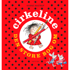 Den store bog om Cirkeline af Hanne Hastrup