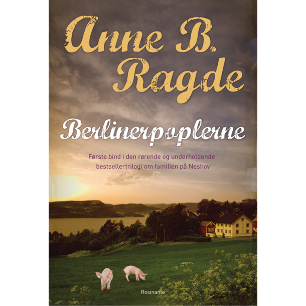 Berlinerpoplerne af Anne B. Ragde