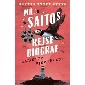 Mr. Saitos Rejsebiograf af Annette Bjergfeldt