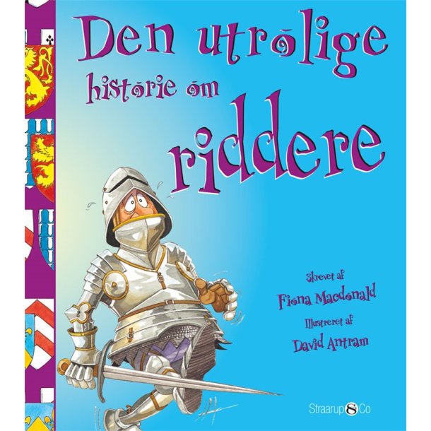 Den utrolige historie om riddere af Fiona Macdonald