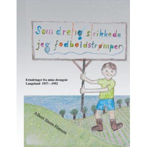 Som dreng strikkede jeg fodboldstr�mper