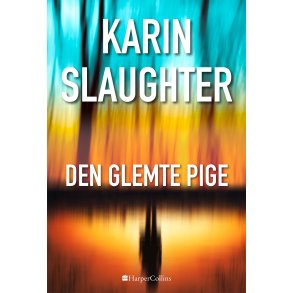 Den glemte pige af Karin Slaughter