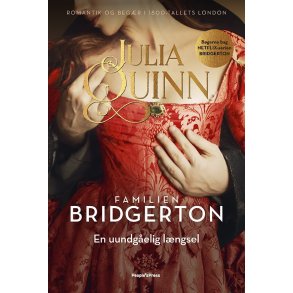 Bridgerton - en uundgelig lngsel af Julia Quinn