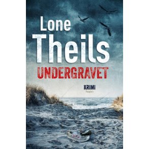 Undergravet af Lone Theils