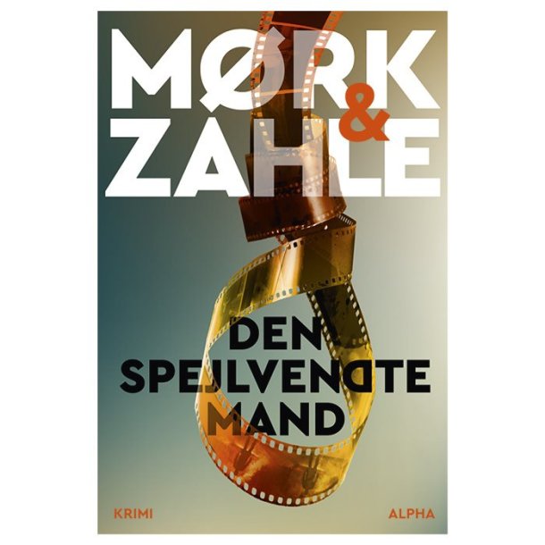 Den spejlvendte mand af Kristian Mrk &amp; Oliver Zahle