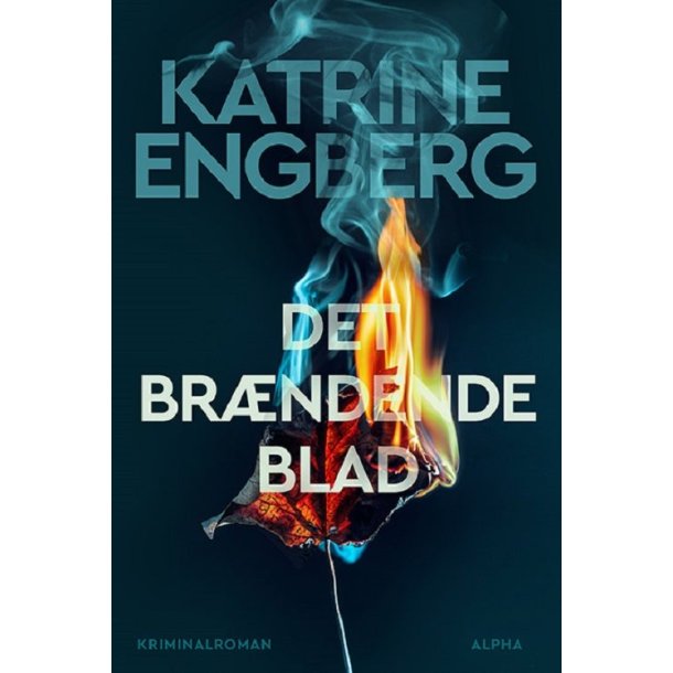 Det brndende blad af Katrine Engberg