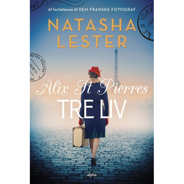 Alix St Pierres tre liv af Natasha Lester