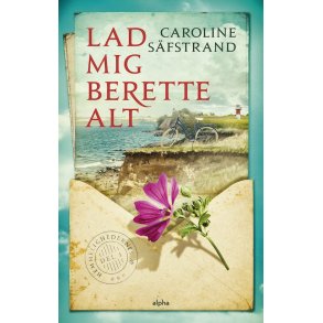 Lad mig berette alt af Caroline Säfstrand