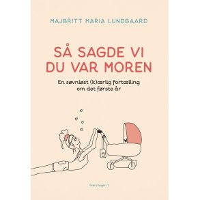 S sagde vi du var moren af Majbritt Maria Lundgaard