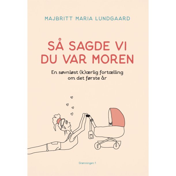 S� sagde vi du var moren af Majbritt Maria Lundgaard
