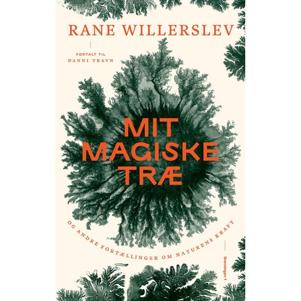 Mit magiske tr� af Rane Willerslev og Danni Travn