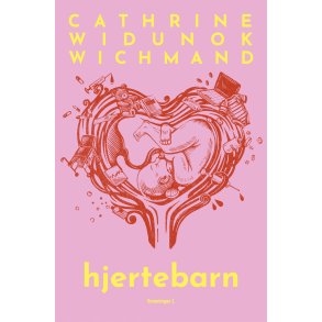 Hjertebarn af Cathrine W. Wichmand