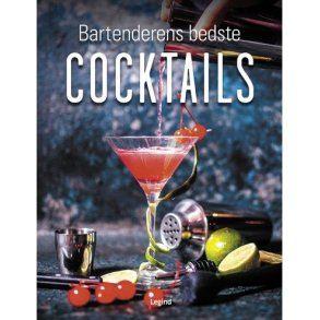 Bartenderens bedste cocktails