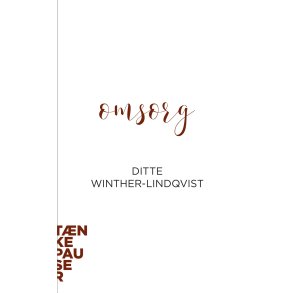 Omsorg af Ditte Winther-Lindqvist