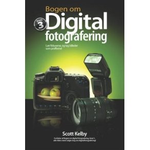 Bogen om digital fotografering, bind 3 af Scott Kelby
