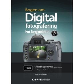 Bogen om digital fotografering for begyndere af John Nyberg