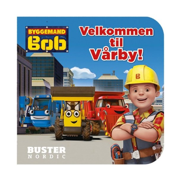 Byggemand Bob; Velkommen til Vrby!