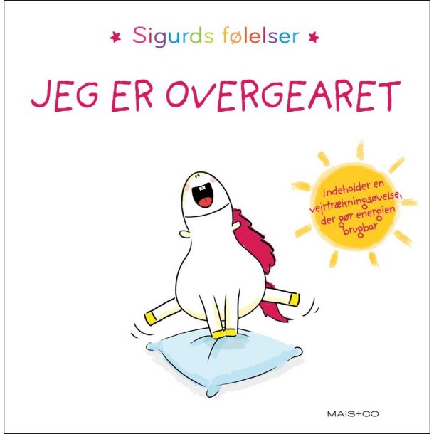 Sigurds f�lelser: Jeg er overgearet