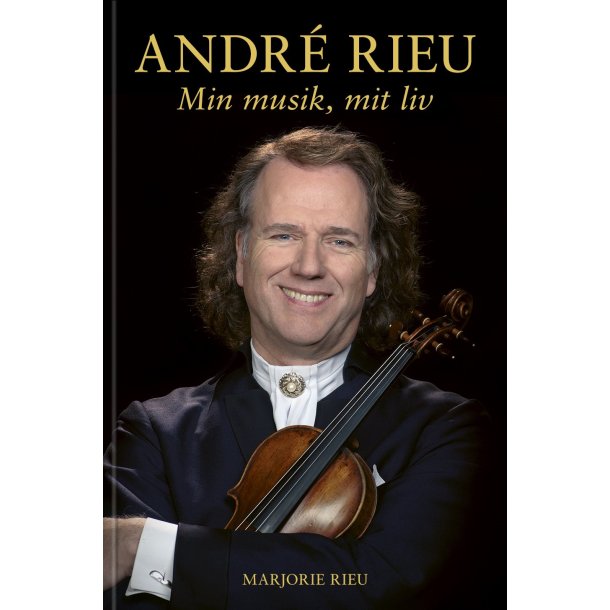ANDR&Eacute; RIEU &#150; Min musik, mit liv