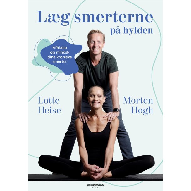 Lg smerterne p hylden af Lotte Heise &amp; Morten Hgh