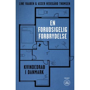 En Forudsigelig Forbrydelse af Line Vaaben & Asser Hedeg�rd Thomsen