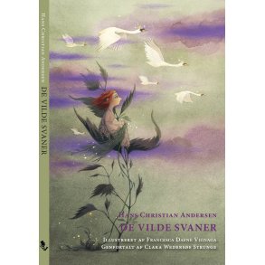 De vilde svaner af Hans Christian Andersen & Clara Wederse Strunge