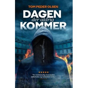 Dagen der aldrig kommer af Tom Peder Olsen