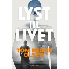 Lyst til livet af Tom Peder Olsen