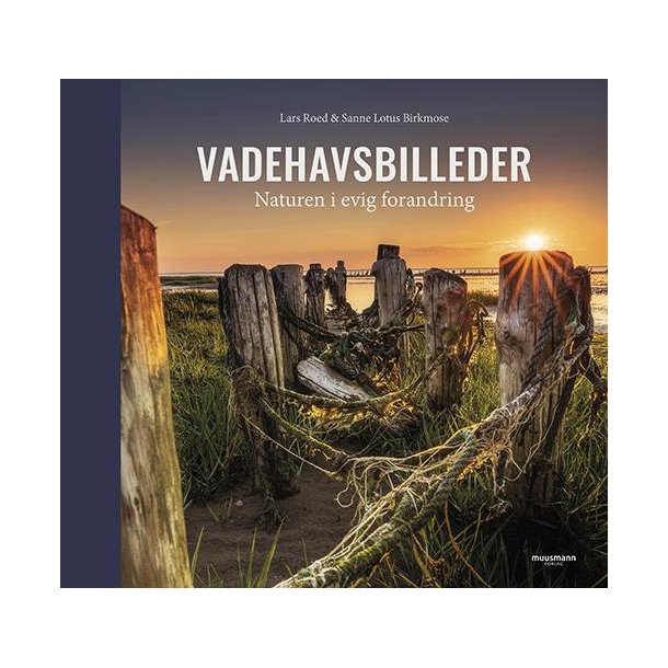 Vadehavsbilleder af Lars Roed &amp; Sanne Lotus Birkmose