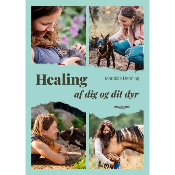 Healing &#150; af dig og dit dyr af Mathilde Denning