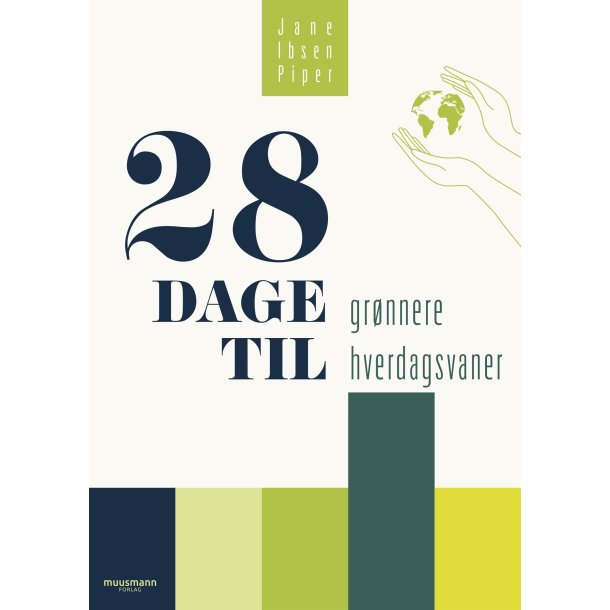28 dage til grnnere hverdagsvaner af Jane Ibsen Piper