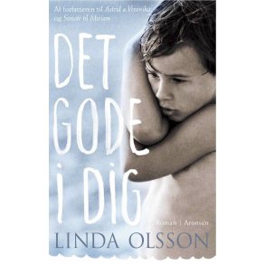 Det gode i dig af Linda Olsson