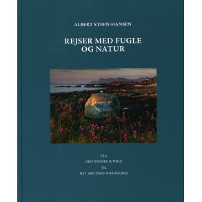 Rejser med fugle og natur af Albert Steen Hansen