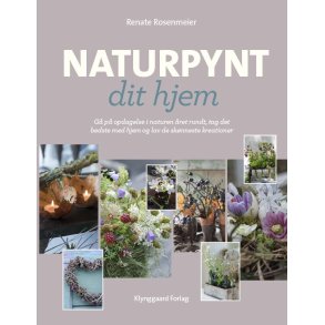 Naturpynt dit hjem af Renate Rosenmeier