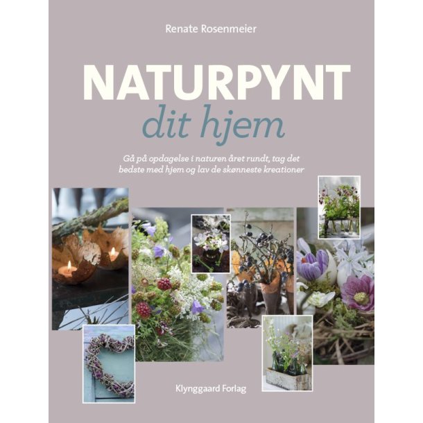 Naturpynt dit hjem af Renate Rosenmeier