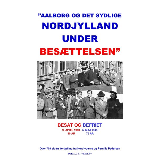 Aalborg og det sydlige jylland under bes�ttelsen af Pernille Pedersen