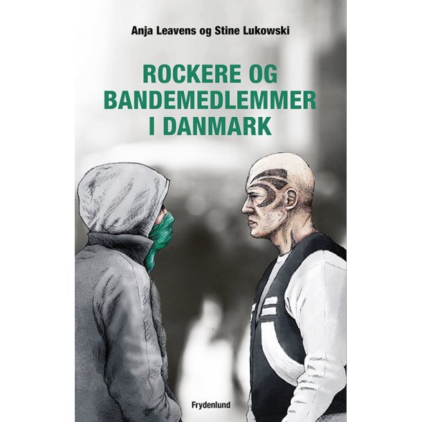 Rockere og bandemedlemmer i Danmark af Anja Leavens og Stine Lukowski