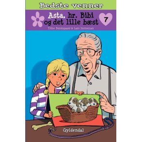 Asta, hr. Bibi og det lille bst 7 af Trine Bundsgaard