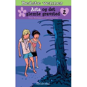 Asta og det glemte gravsted 2 af Trine Bundsgaard