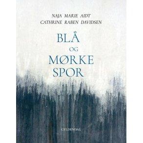 Bl og mrke spor af Naja Marie og Cathrine Davidsen